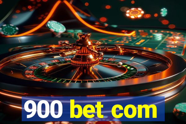 900 bet com